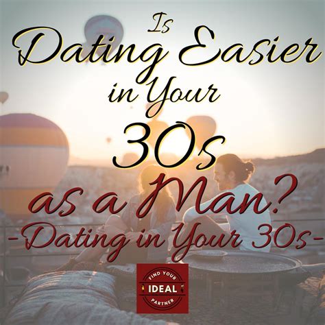 is dating easier in your 30s